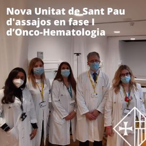 Sant Pau obre una nova unitat per realitzar assajos clínics en fase I d’Onco-Hematologia