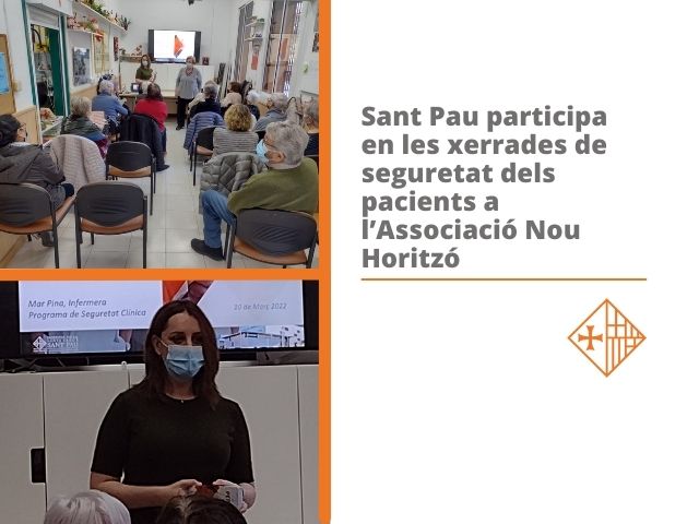 Sant Pau participa en les xerrades de seguretat dels pacients a l’Associació Nou Horitzó