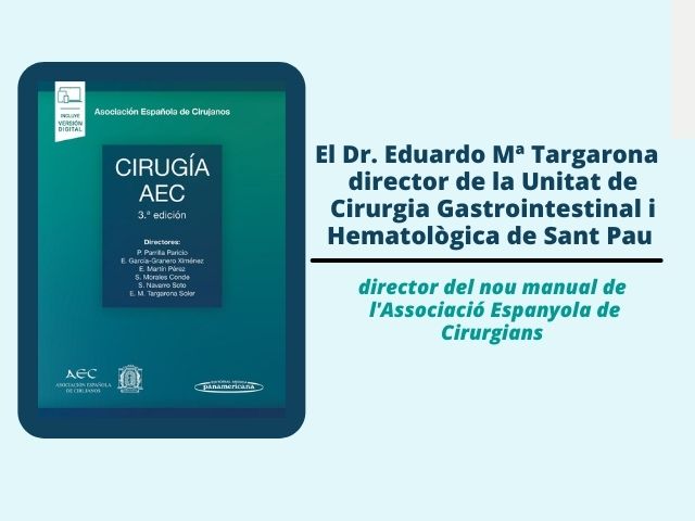 El Dr. Eduardo Mª Targarona, director del nou manual de l’Associació Espanyola de Cirurgians (AEC)