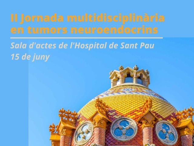 II Jornada multidisciplinària en tumors neuroendocrins