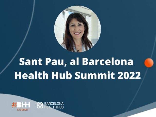 Sant Pau participa en el Barcelona Health Hub Summit 2022