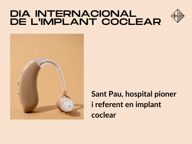 Sant Pau, hospital pioner i referent en implant coclear