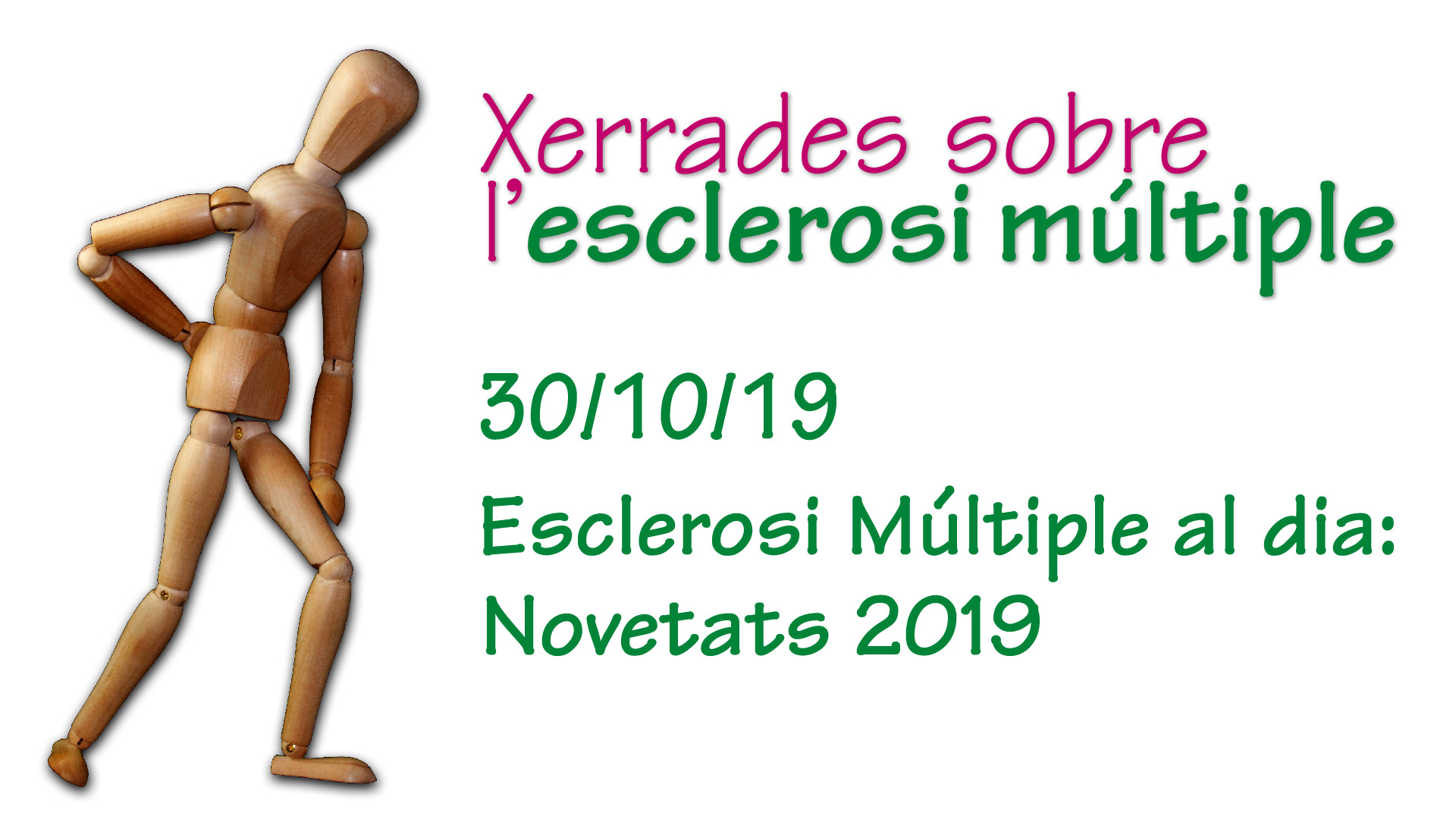 
		30/10/19.- Esclerosi Múltiple al dia: Novetats
	