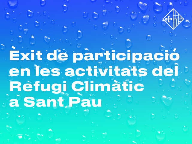 Finalitza amb èxit a Sant Pau la campanya de prevenció per combatre la calor