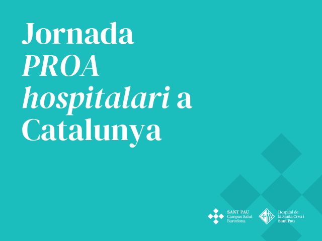 Sant Pau lidera la Jornada PROA hospitalari a Catalunya